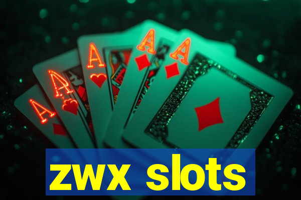 zwx slots